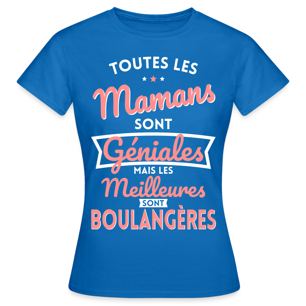 T-shirt Femme - Mamans géniales - Les meilleures sont boulangères - bleu royal