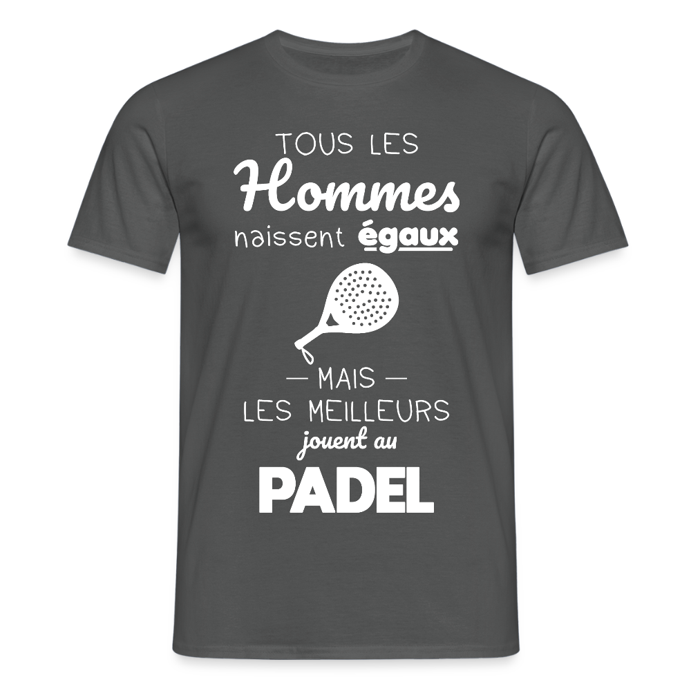 T-shirt Homme - Les Meilleurs Jouent Au Padel - charbon