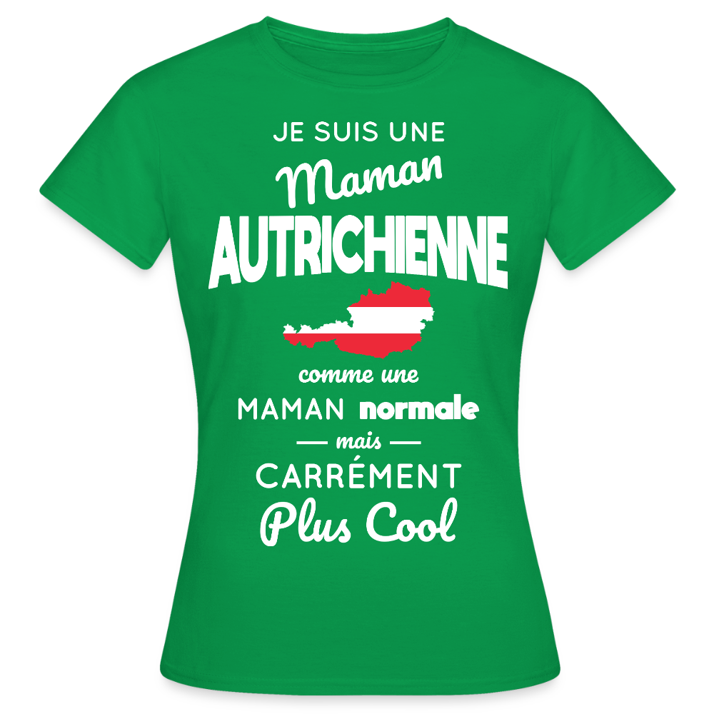 T-shirt Femme - Maman Autrichienne plus cool - vert