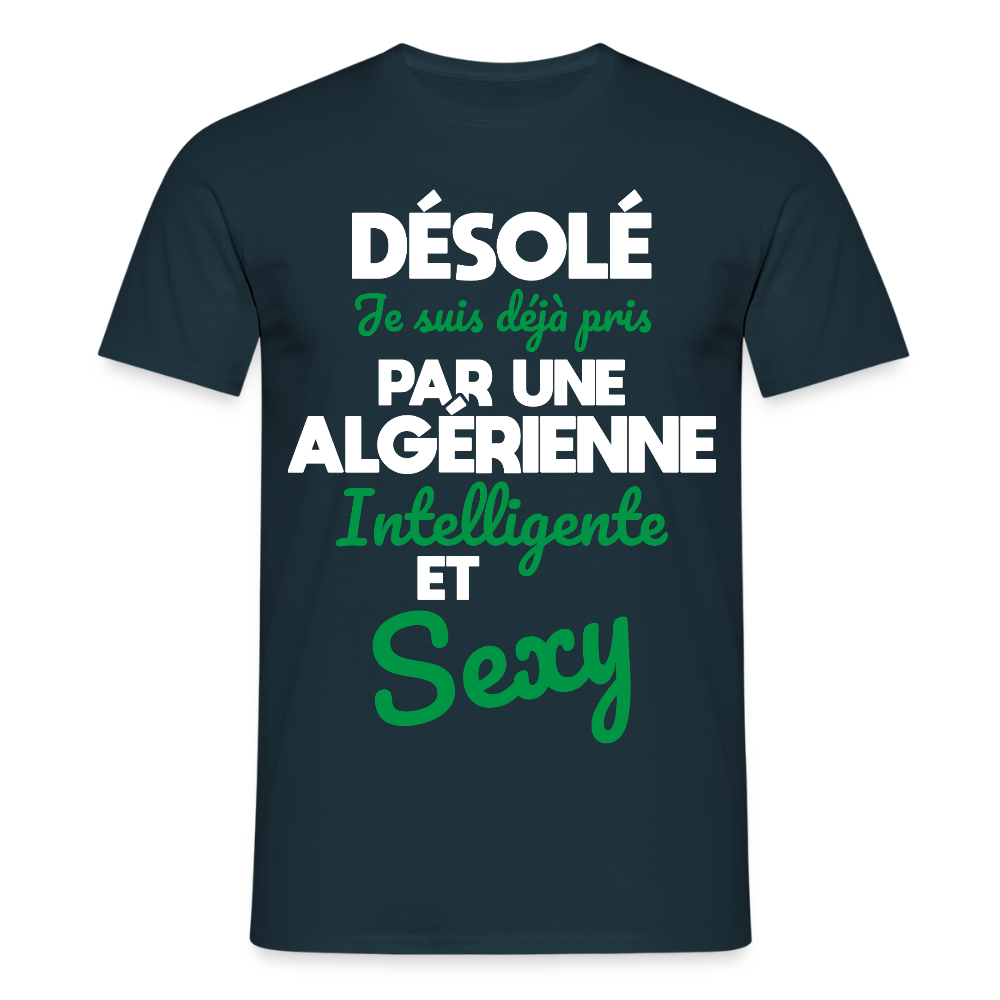T-shirt Homme - Je suis déjà pris par une Algérienne intelligente et sexy - marine