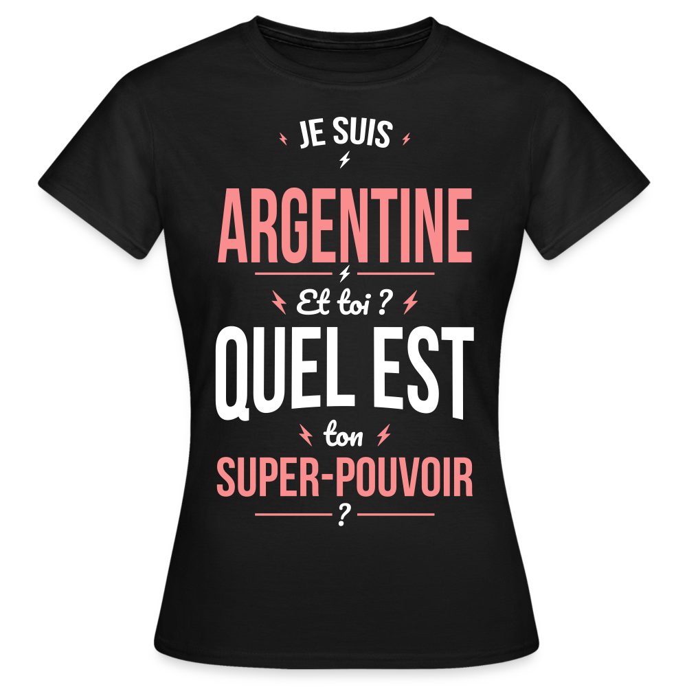 T-shirt Femme - Je suis Argentine - Super-pouvoir - noir