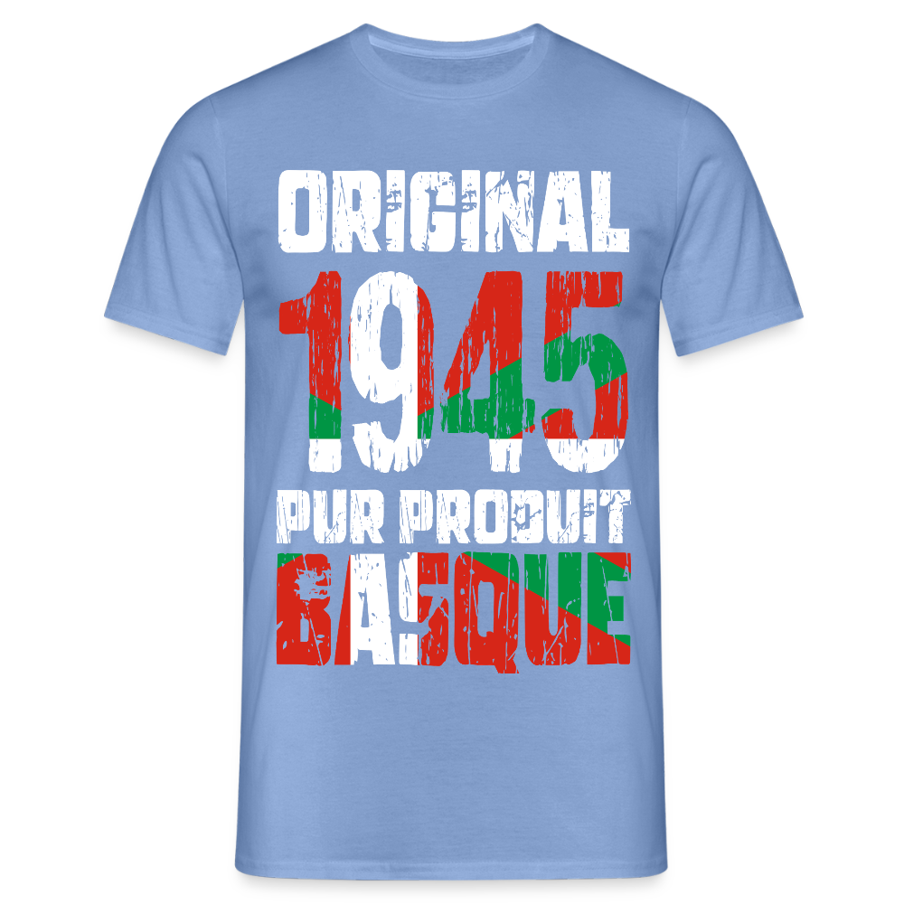 T-shirt Homme - Anniversaire 80 Ans - Original 1945 - Pur produit Basque - carolina blue