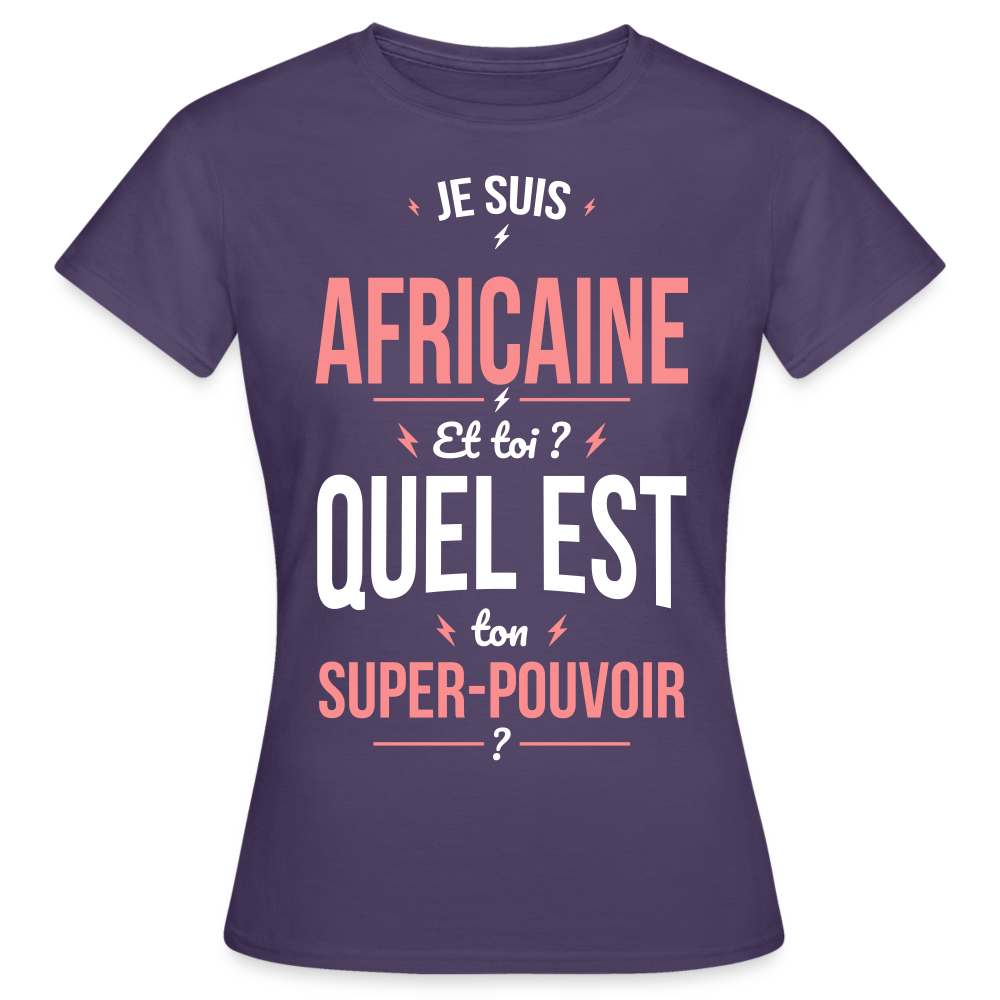 T-shirt Femme - Je suis Africaine - Super-pouvoir - violet foncé