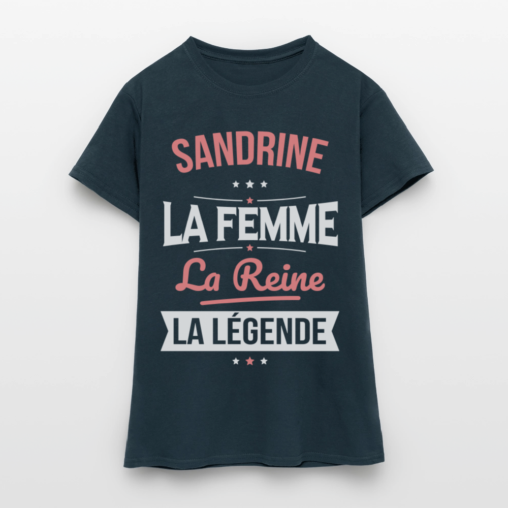 T-shirt Femme - Sandrine - la Femme - la Reine - la Légende - marine