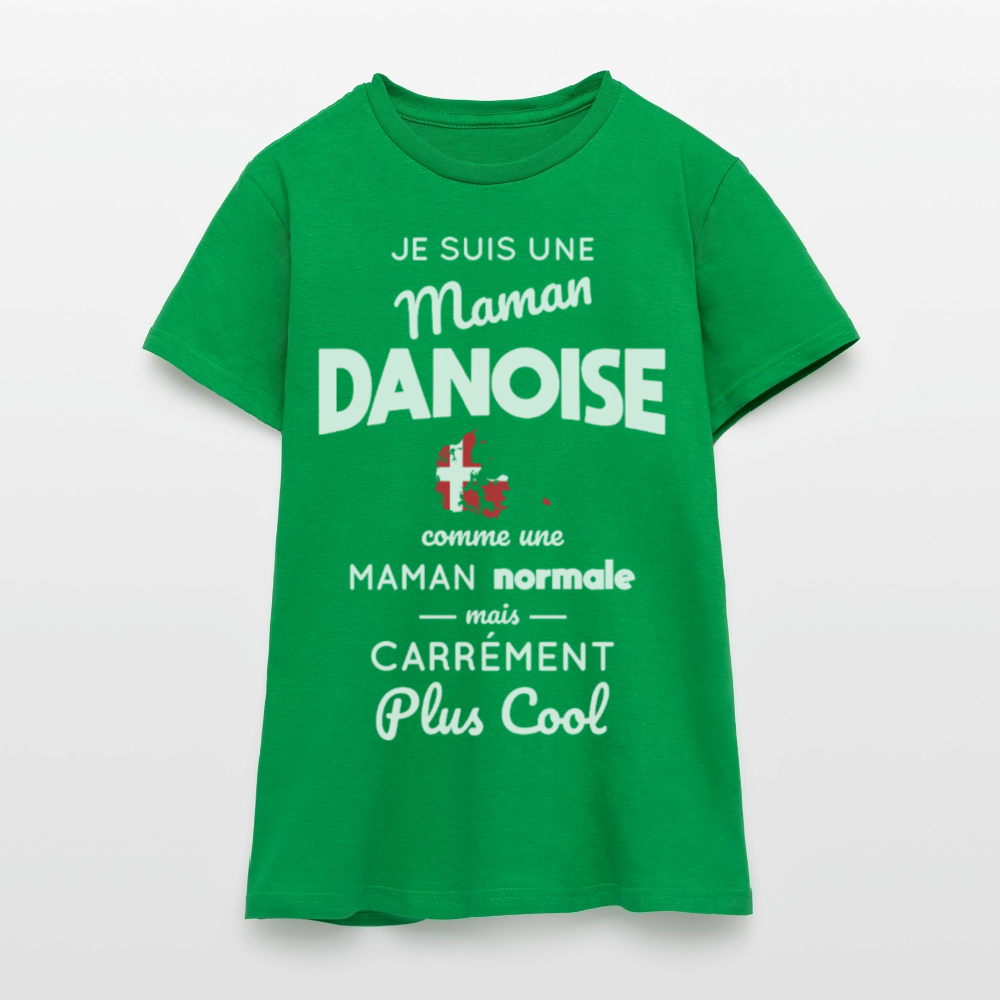 T-shirt Femme - Maman Danoise plus cool - vert