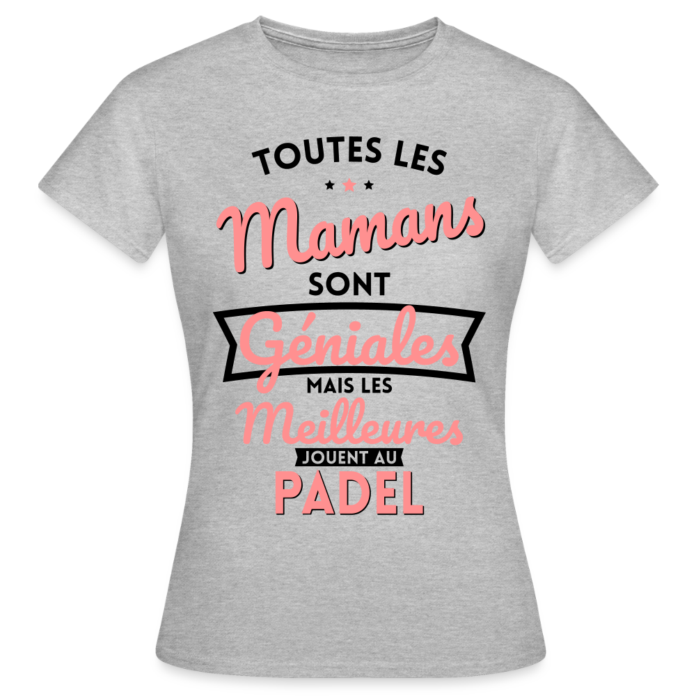 T-shirt Femme - Mamans géniales - Les meilleures jouent au padel - gris chiné