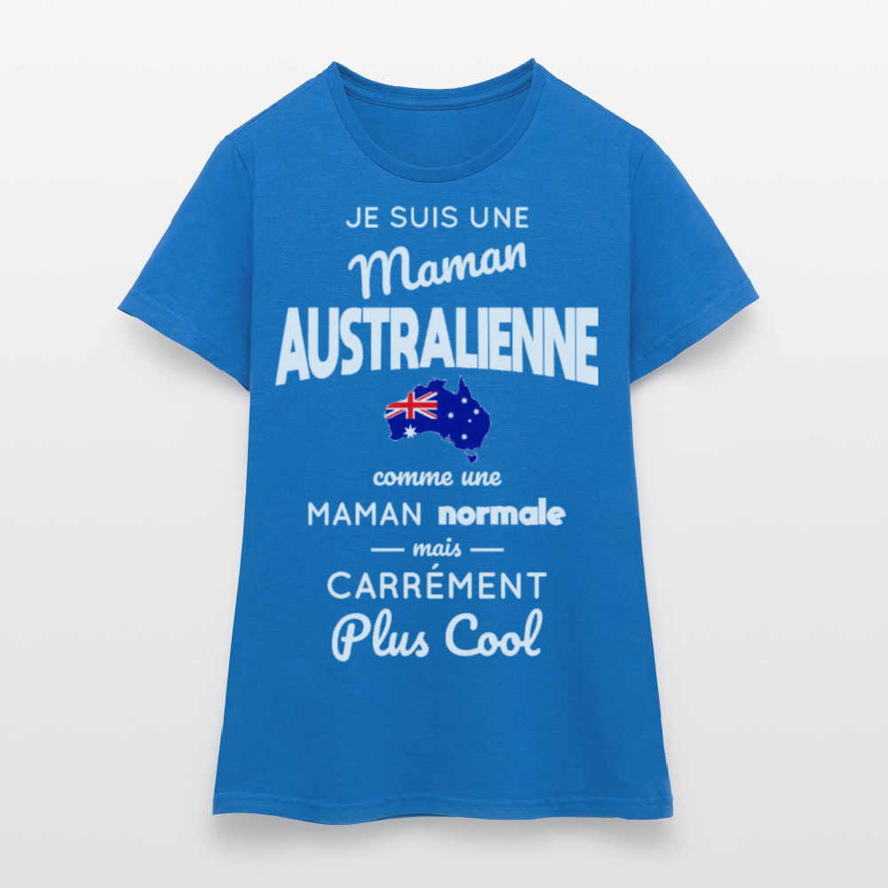T-shirt Femme - Maman Australienne plus cool - bleu royal