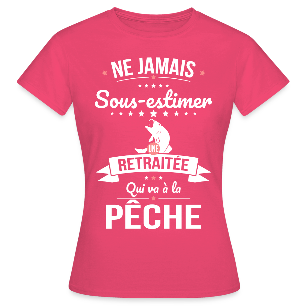 T-shirt Femme - Ne jamais sous-estimer une retraitée qui va à la pêche - rose azalée