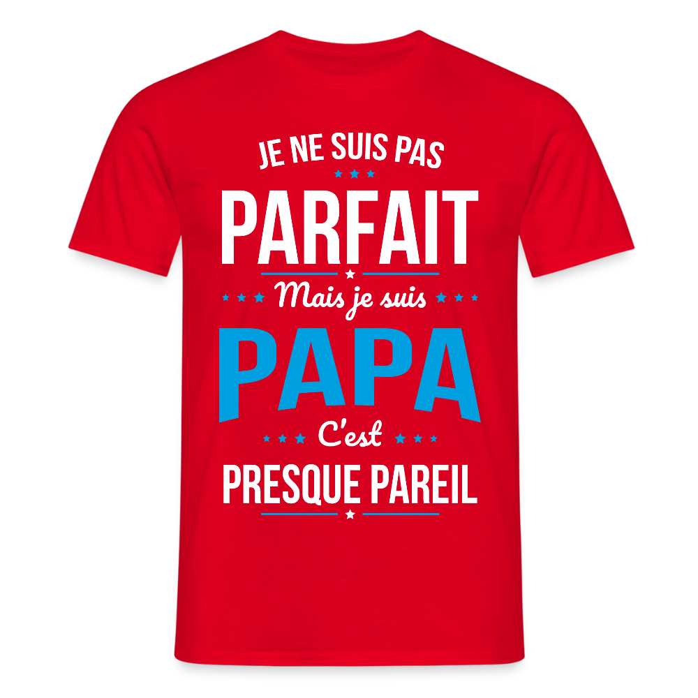 T-shirt Homme - Je ne suis pas parfait mais je suis Papa - rouge