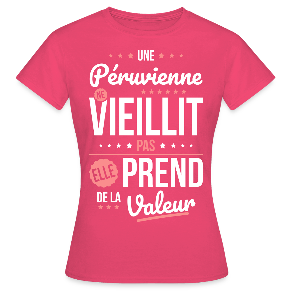 T-shirt Femme - Une Péruvienne ne vieillit pas - rose azalée