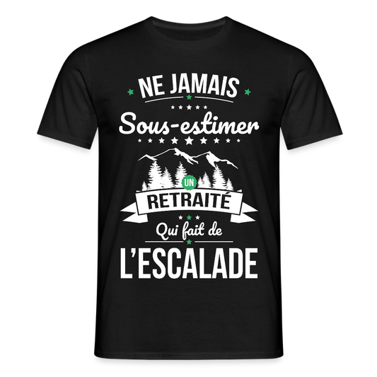 T-shirt Homme - Ne jamais sous-estimer un retraité qui fait de l'escalade - noir