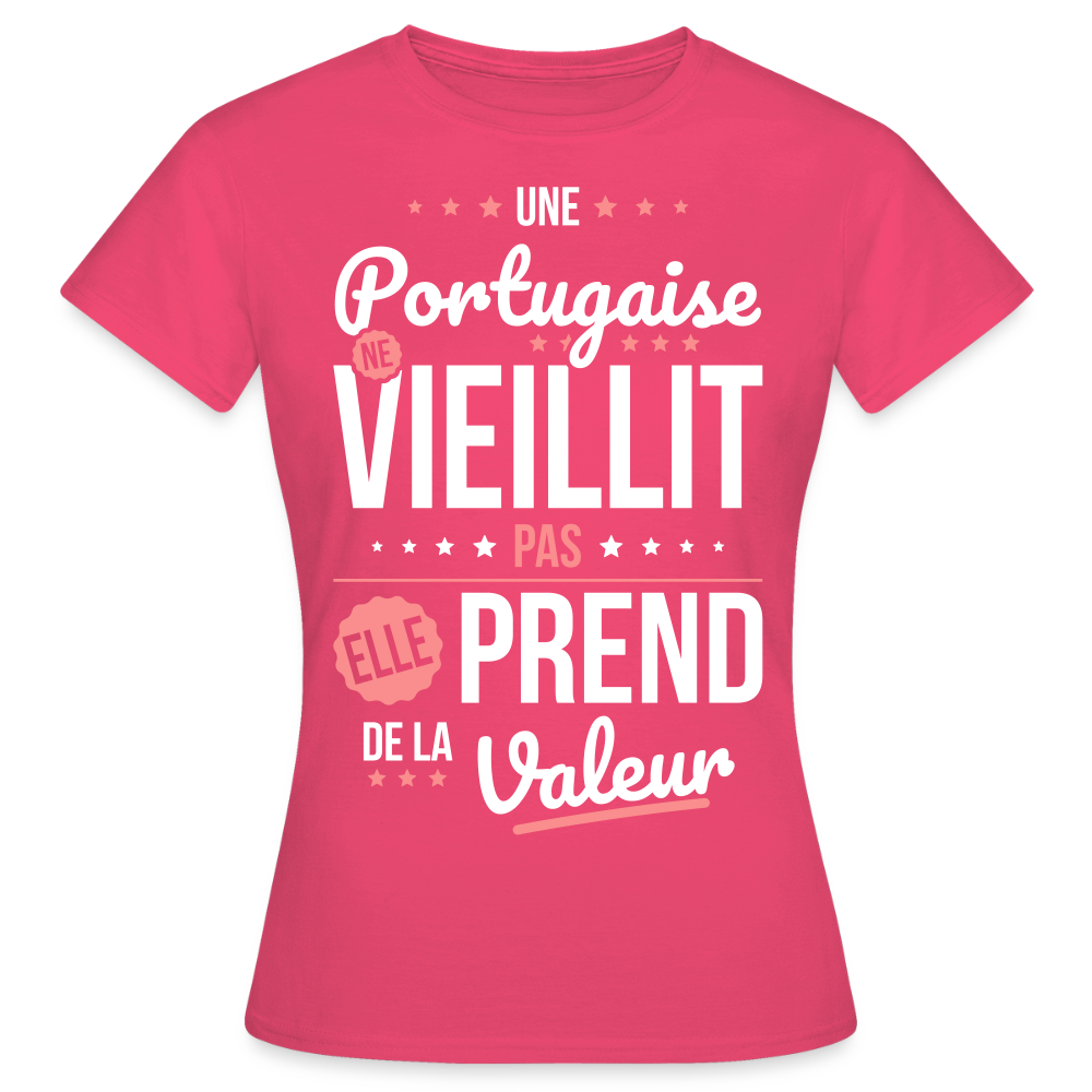 T-shirt Femme - Une Portugaise ne vieillit pas - rose azalée