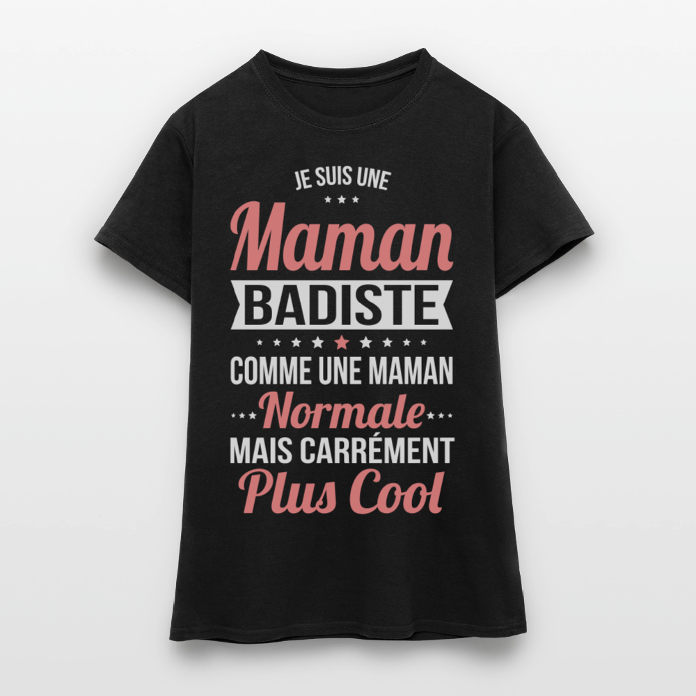 T-shirt Femme - Maman badiste plus cool - noir