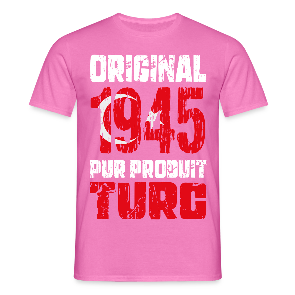 T-shirt Homme - Anniversaire 80 Ans - Original 1945 - Pur produit Turc - rose