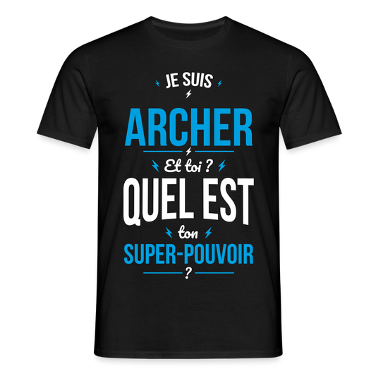 T-shirt Homme - Je suis archer - Super-pouvoir - noir