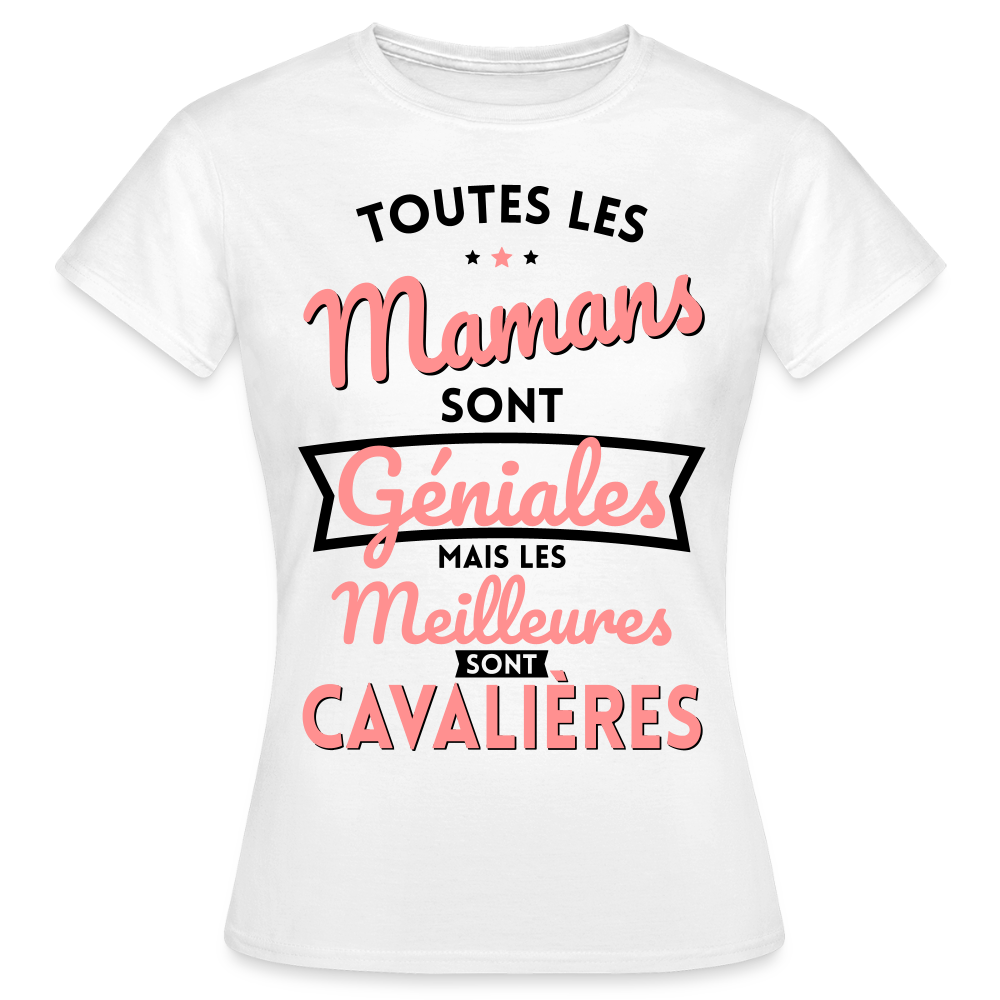 T-shirt Femme - Mamans géniales - Les meilleures sont cavalières - blanc