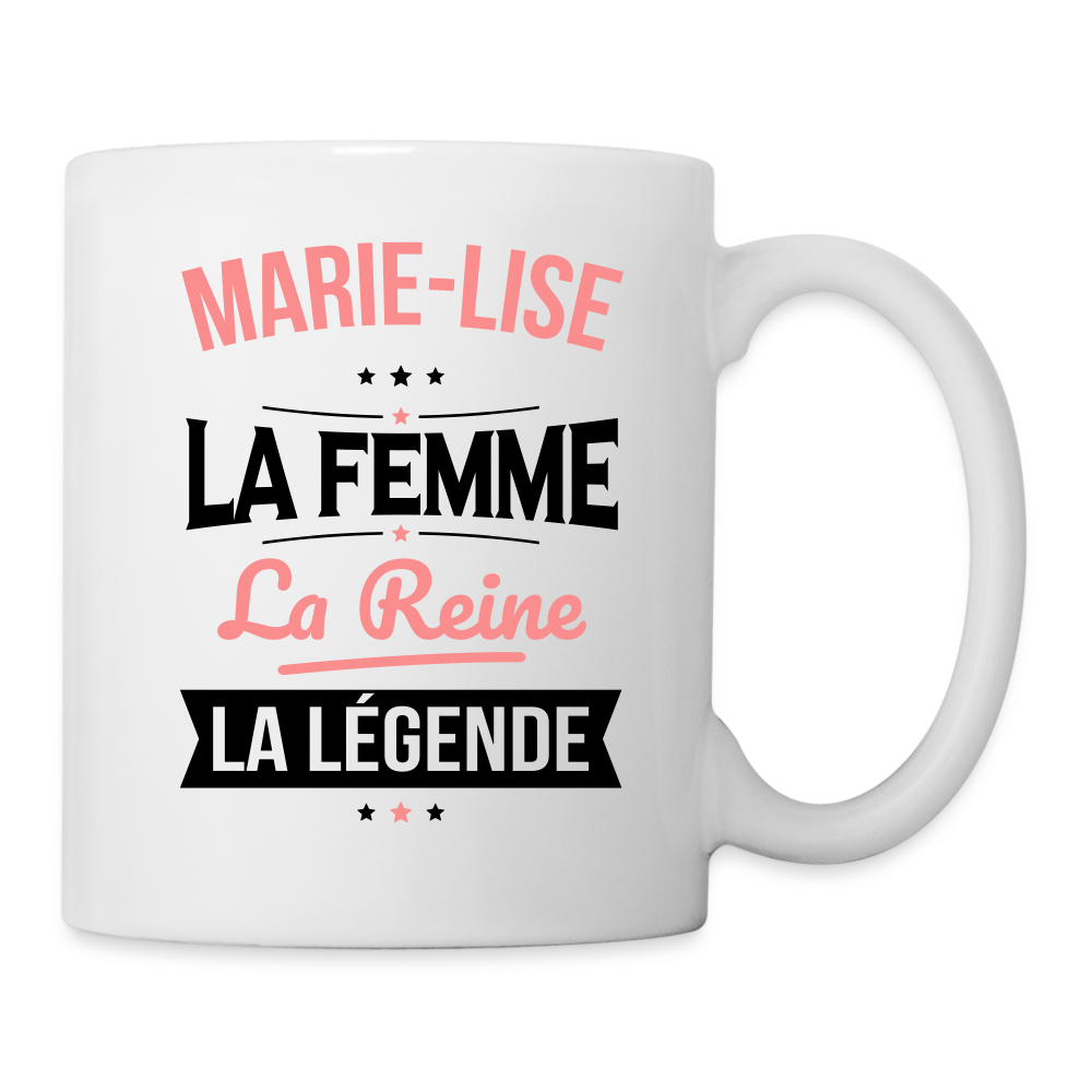 Mug blanc - Marie-Lise - la Femme - la Reine - la Légende - blanc