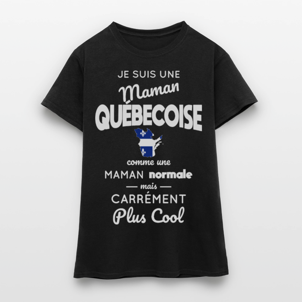 T-shirt Femme - Maman Québécoise plus cool - noir