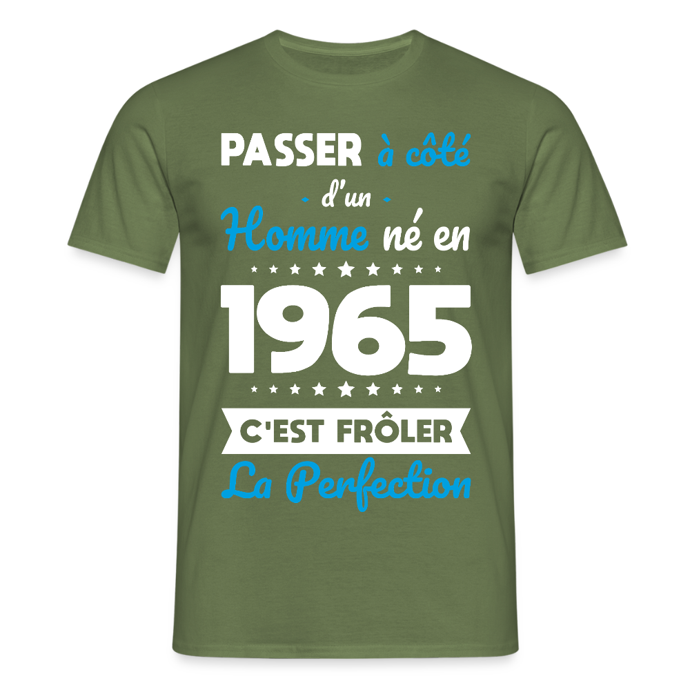 T-shirt Homme - Anniversaire 60 Ans - Né en 1965 - Frôler la perfection - vert militaire