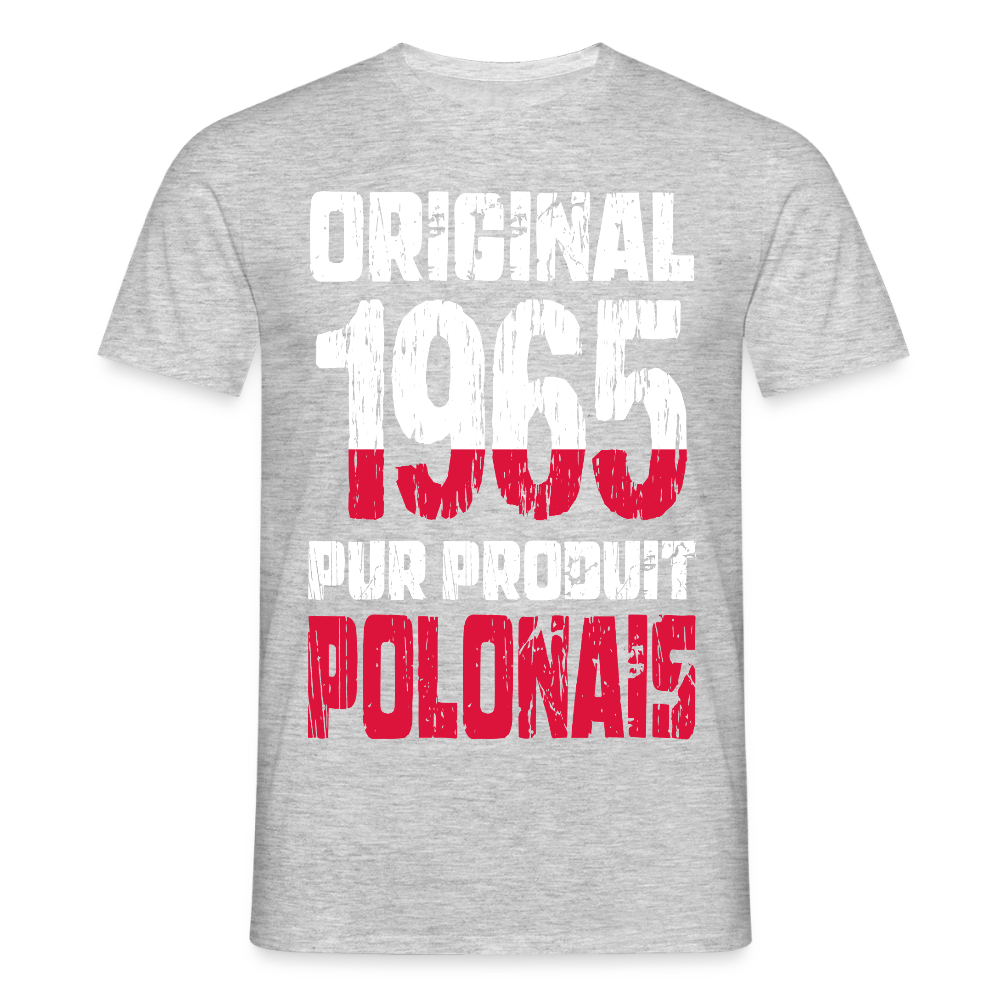 T-shirt Homme - Anniversaire 60 Ans - Original 1965 - Pur produit Polonais - gris chiné