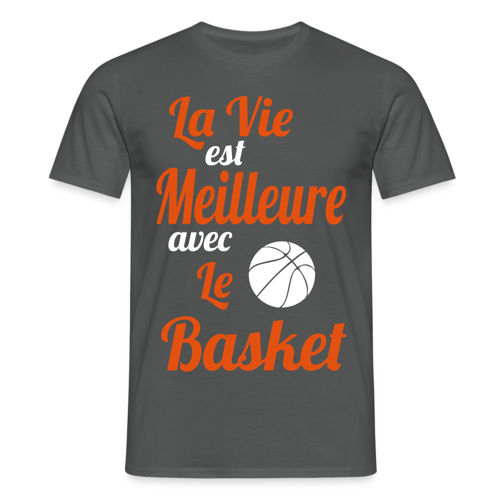 T-shirt Homme - La vie est meilleure avec le Basket - charbon