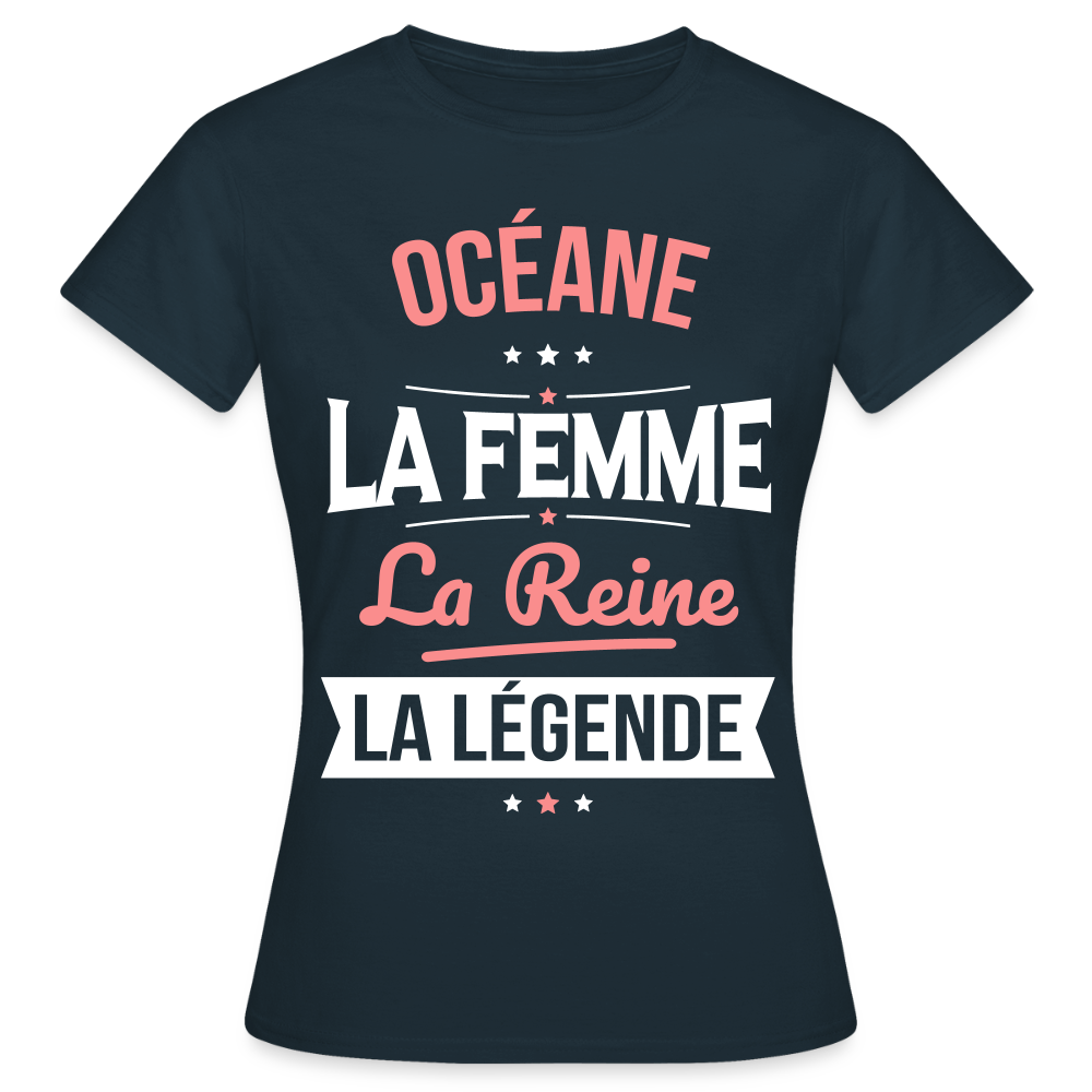 T-shirt Femme - Océane - la Femme - la Reine - la Légende - marine