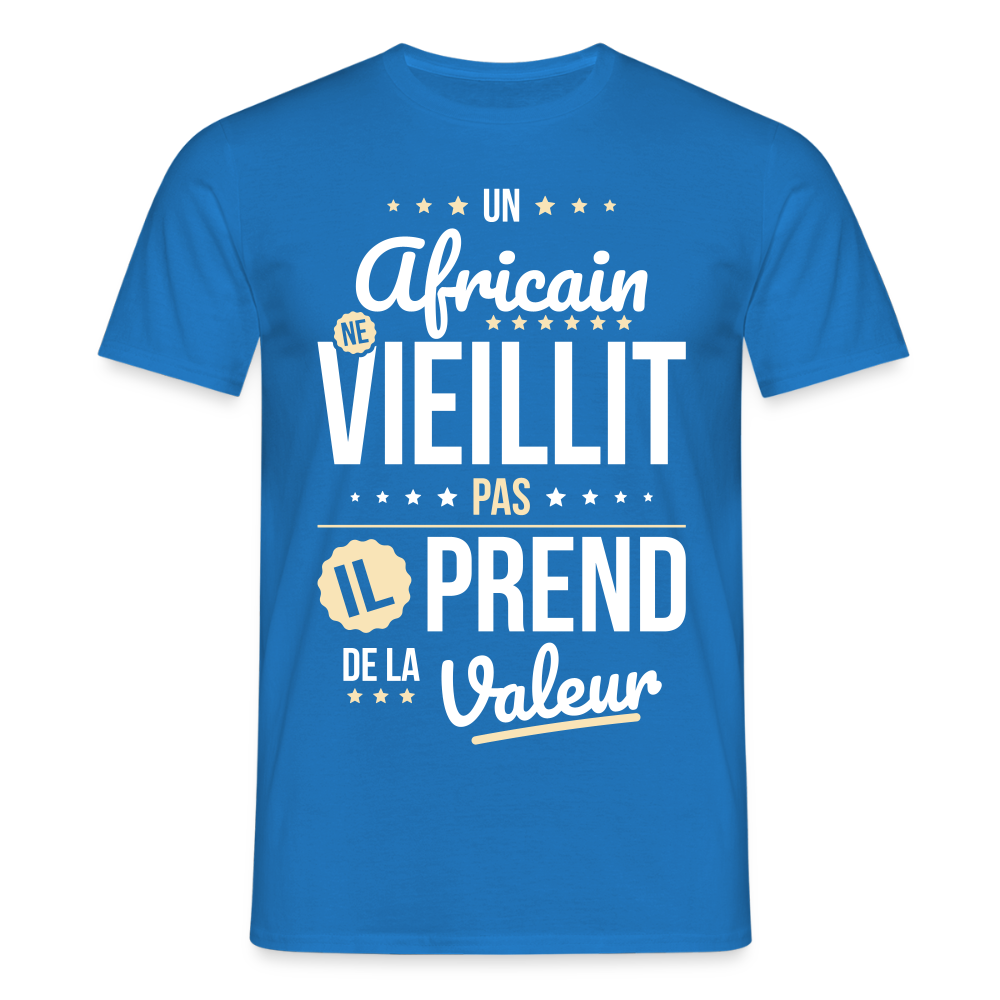 T-shirt Homme - Un Africain ne vieillit pas - bleu royal