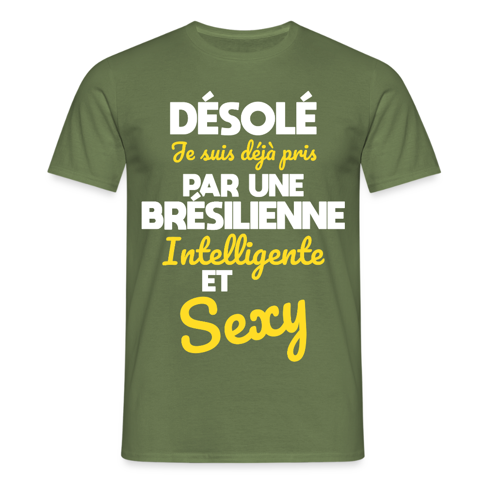 T-shirt Homme - Je suis déjà pris par une Brésilienne intelligente et sexy - vert militaire