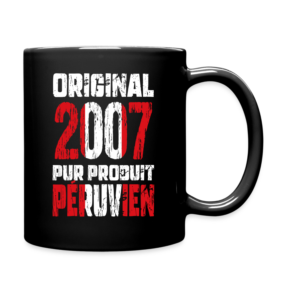 Mug uni - Anniversaire 18 Ans - Original 2007 - Pur produit Péruvien - noir