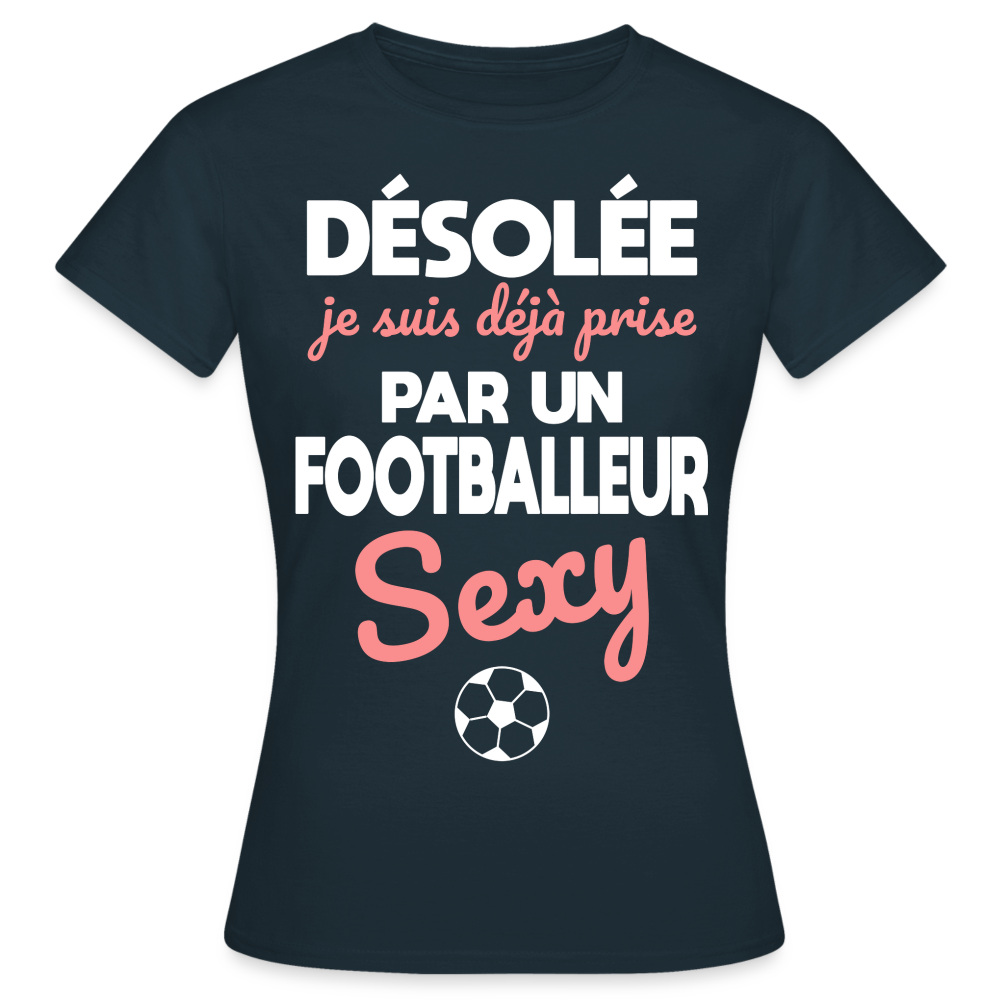 T-shirt Femme - Je suis prise par un footballeur sexy - marine