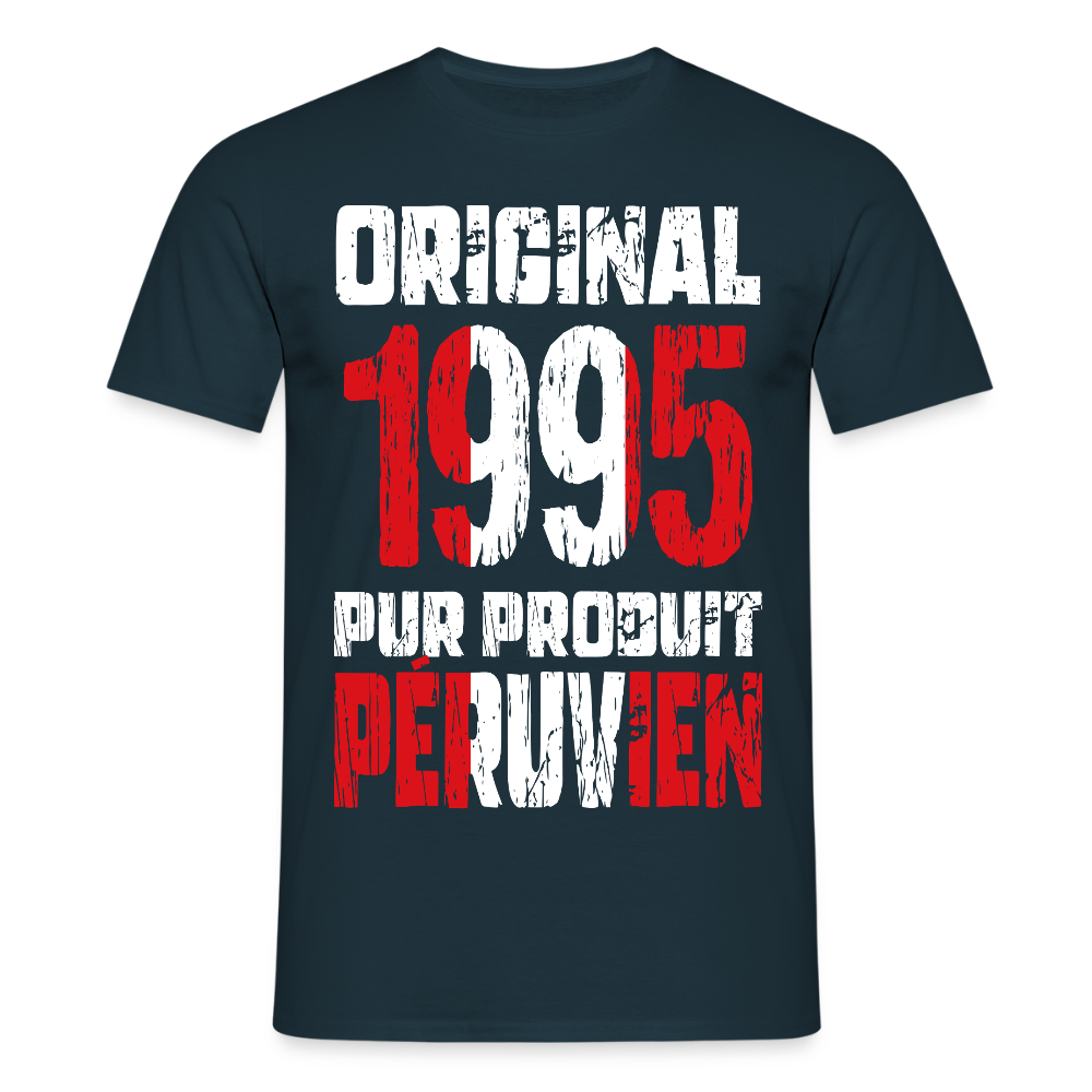 T-shirt Homme - Anniversaire 30 Ans - Original 1995 - Pur produit Péruvien - marine