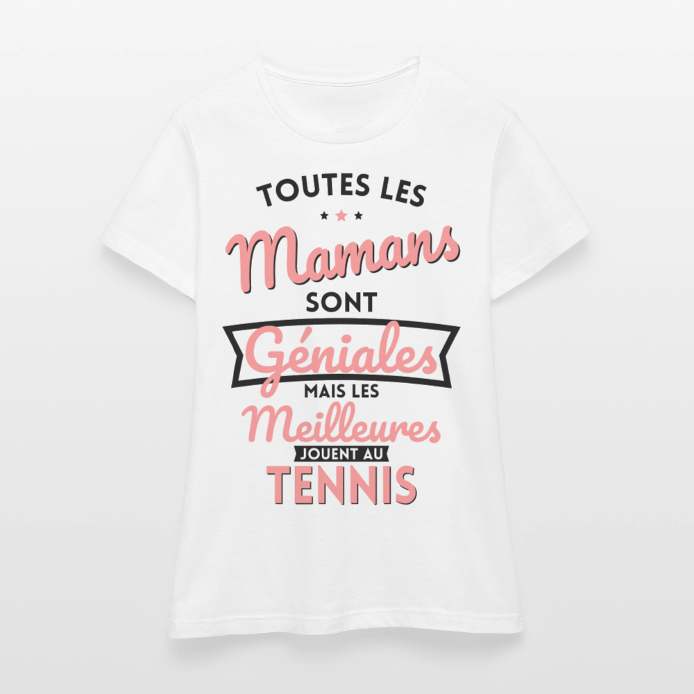 T-shirt Femme - Mamans géniales - Les meilleures jouent au tennis - blanc