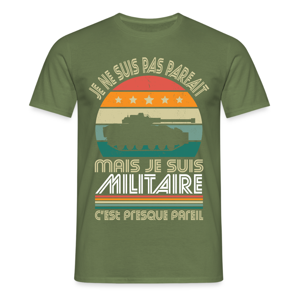 T-shirt Homme - Je ne suis pas parfait mais je suis Militaire - vert militaire