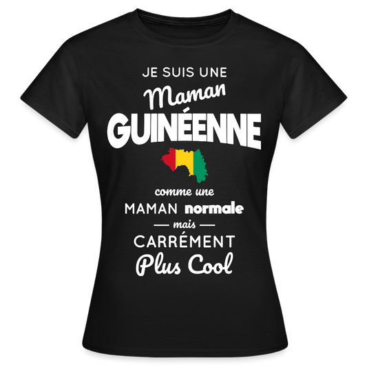 T-shirt Femme - Maman Guinéenne plus cool - noir