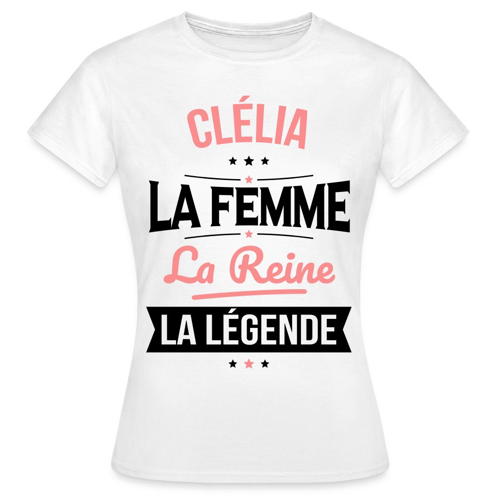T-shirt Femme - Clélia - la Femme - la Reine - la Légende - blanc