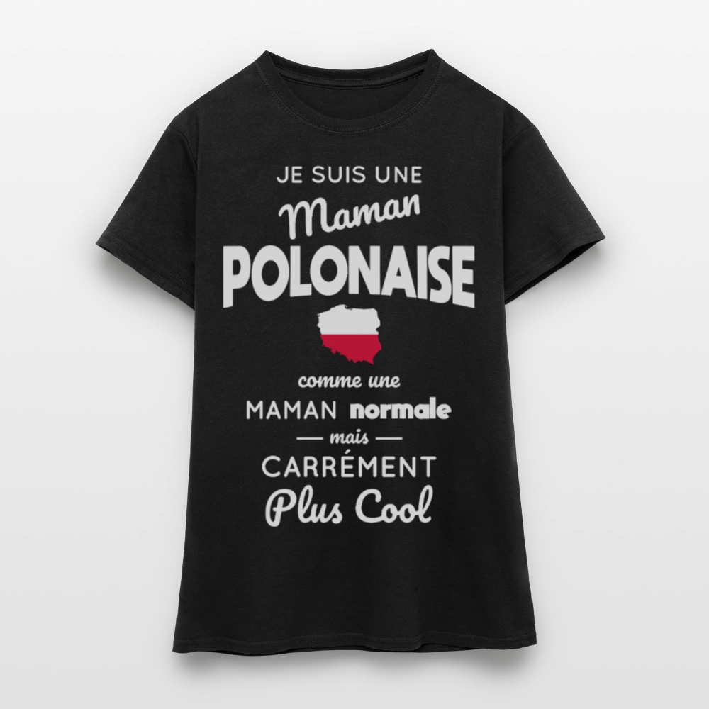 T-shirt Femme - Maman Polonaise plus cool - noir