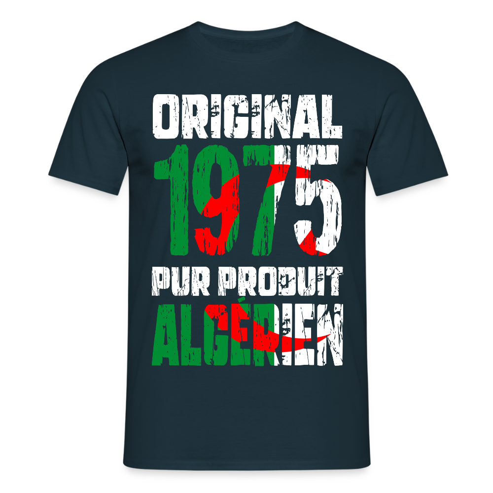 T-shirt Homme - Anniversaire 50 Ans - Original 1975 - Pur produit Algérien - marine