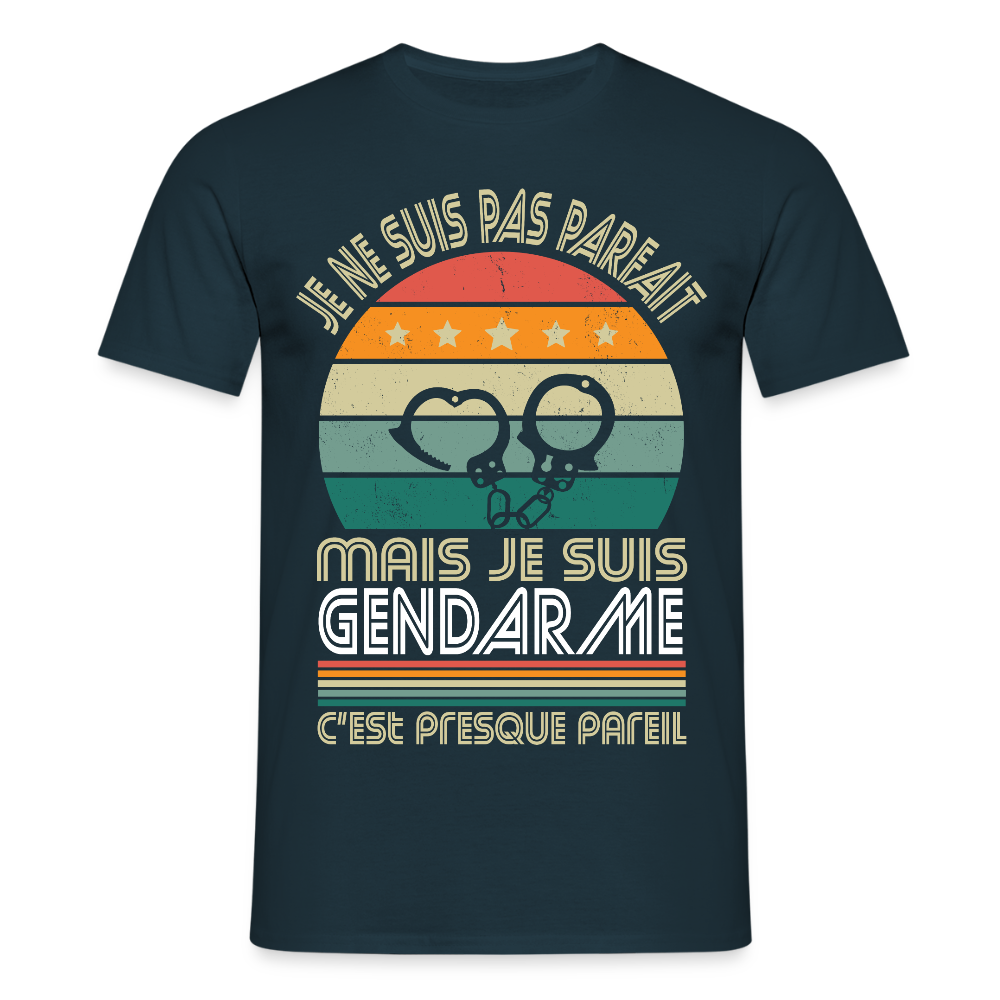 T-shirt Homme - Je ne suis pas parfait mais je suis Gendarme - marine