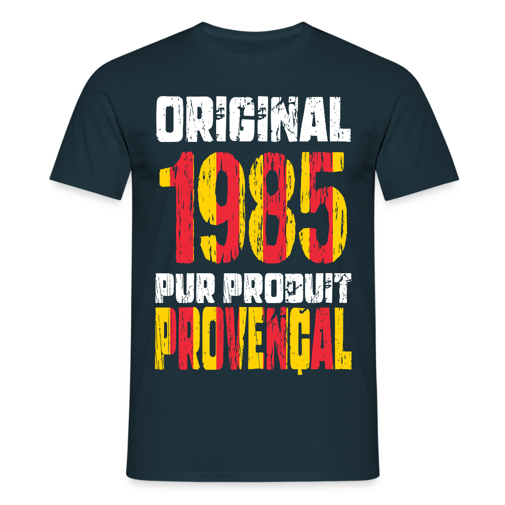 T-shirt Homme - Anniversaire 40 Ans - Original 1985 - Pur produit Provençal - marine