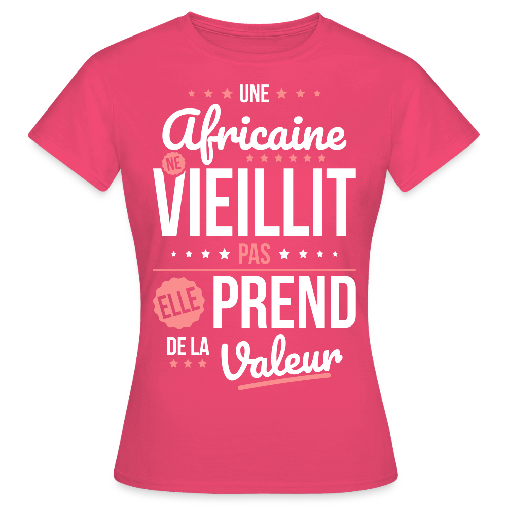 T-shirt Femme - Une Africaine ne vieillit pas - rose azalée