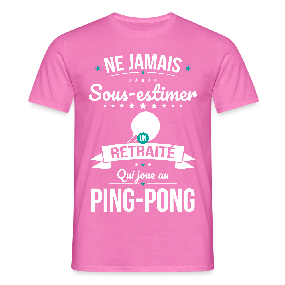 T-shirt Homme - Ne jamais sous-estimer un retraité qui joue au ping-pong - rose
