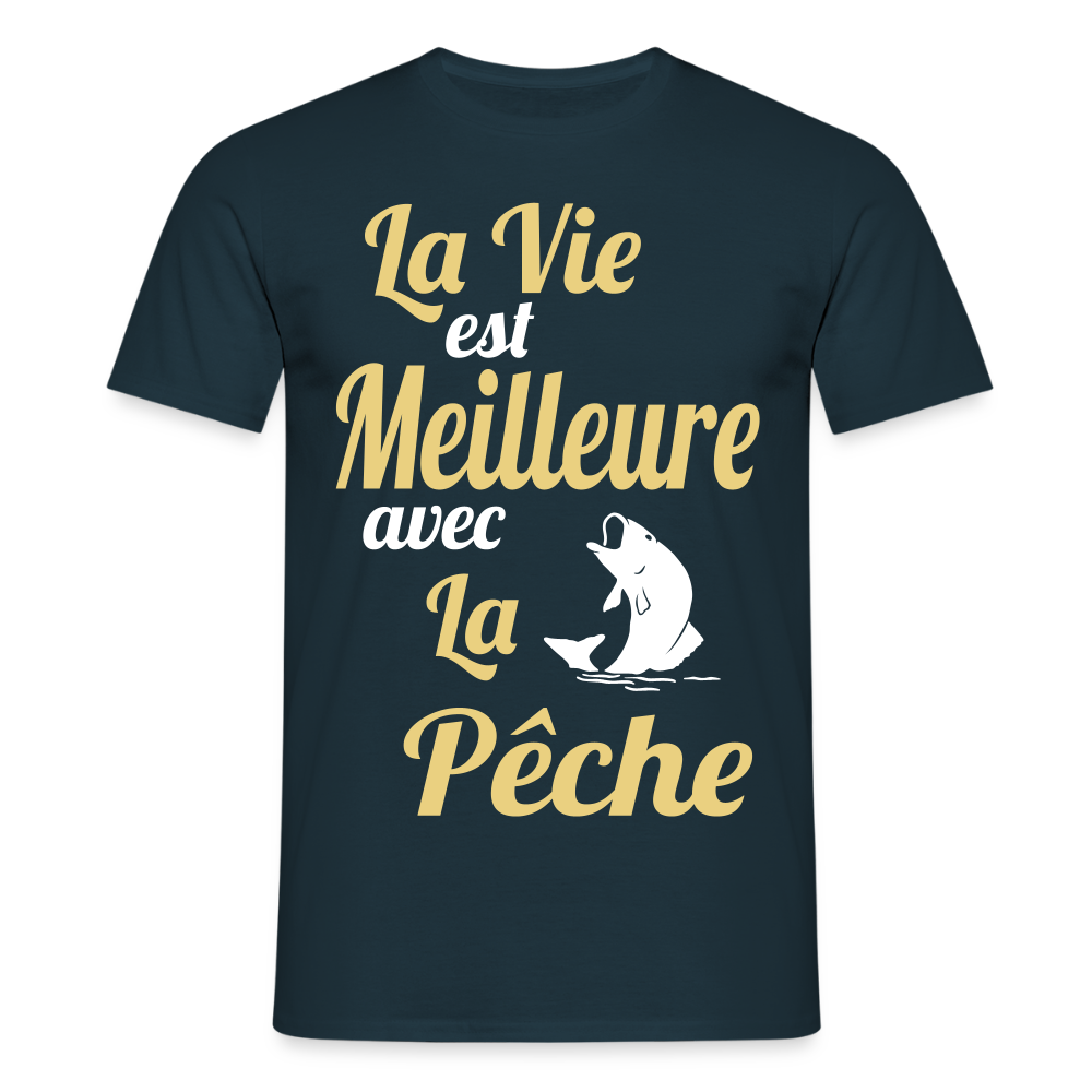 T-shirt Homme - La vie est meilleure avec la Pêche - marine