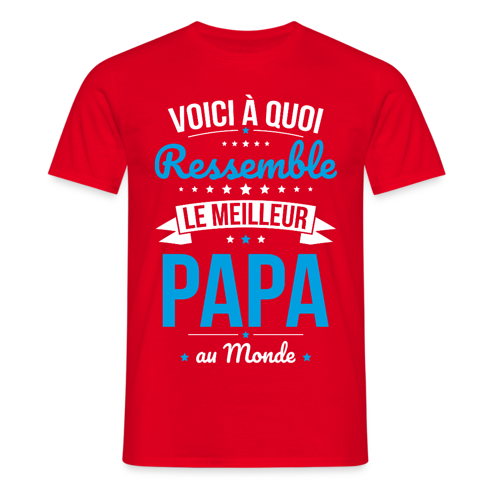 T-shirt Homme - Voici à quoi ressemble le meilleur Papa au Monde - rouge