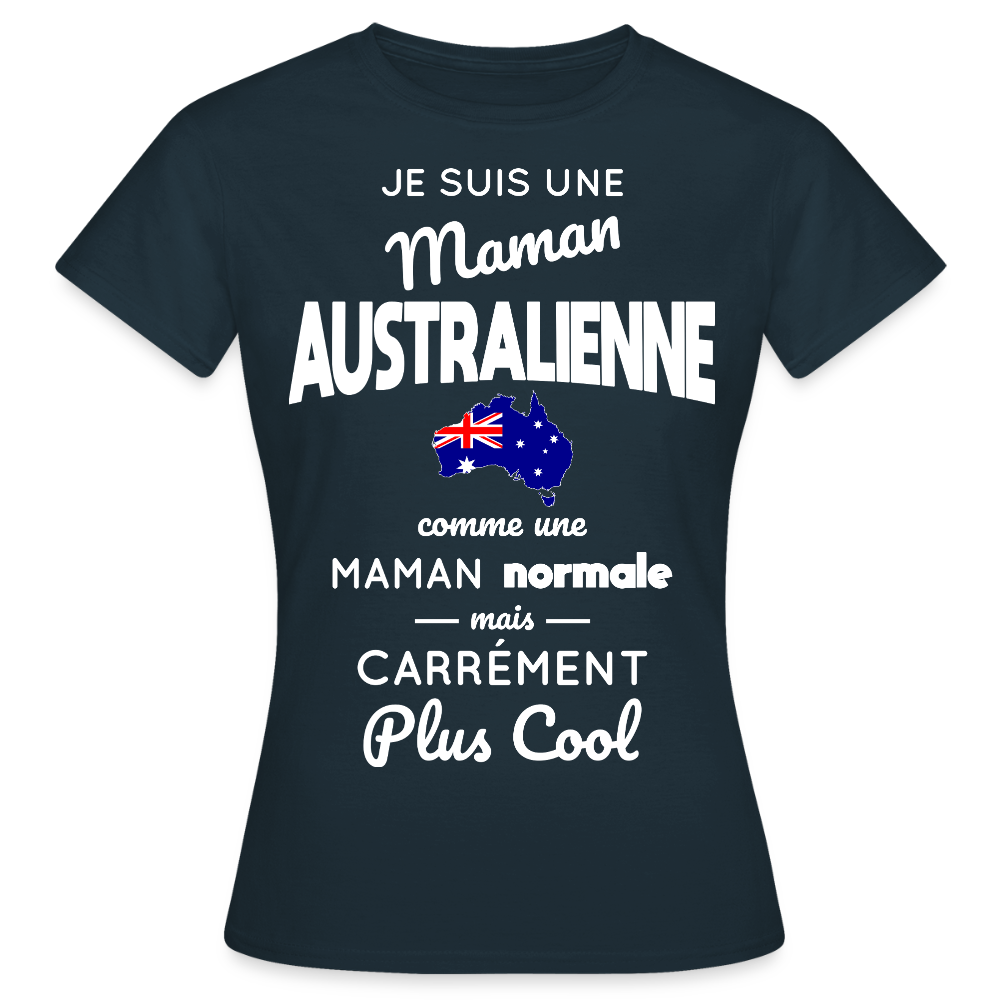 T-shirt Femme - Maman Australienne plus cool - marine