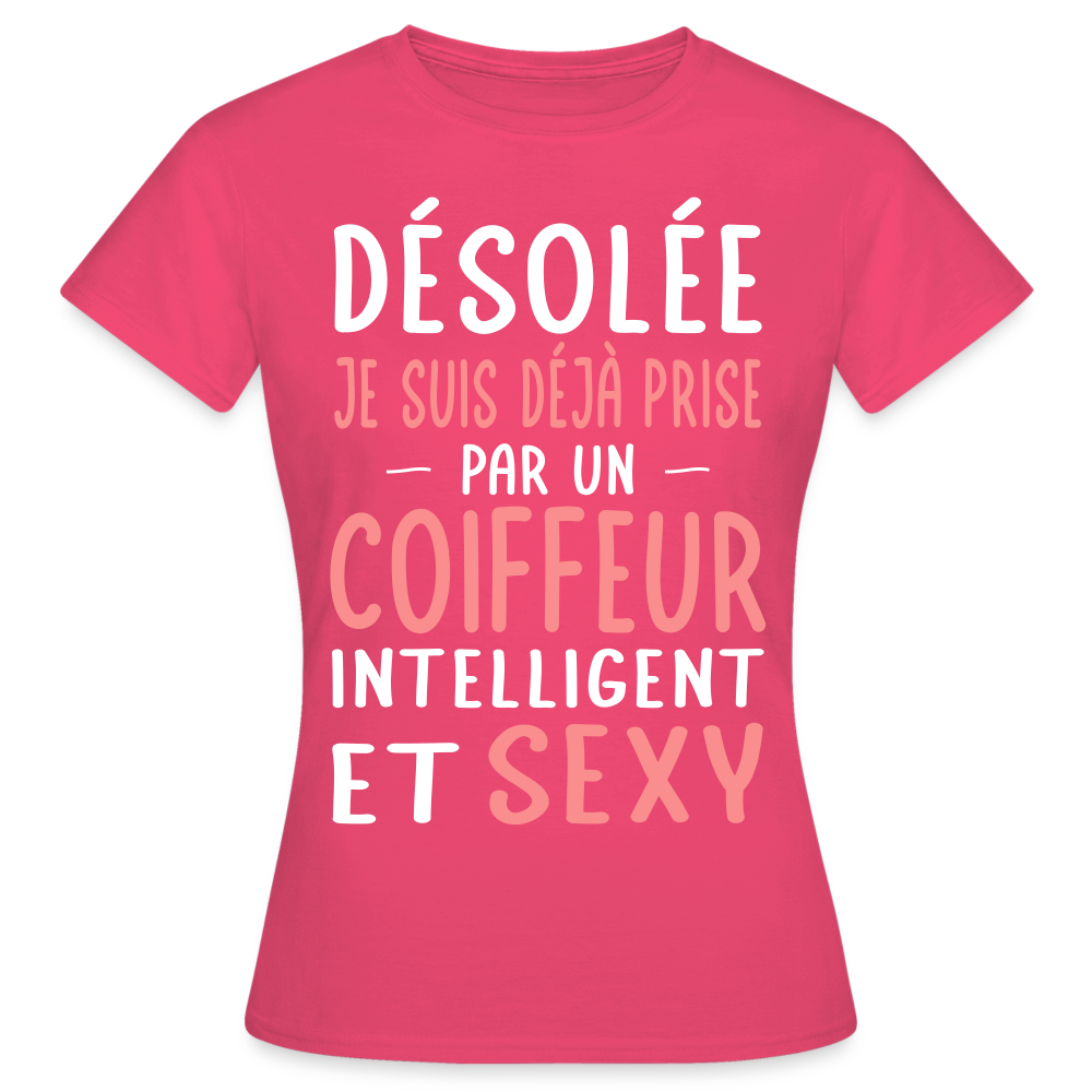 T-shirt Femme - Je suis déjà prise par un coiffeur intelligent et sexy - rose azalée