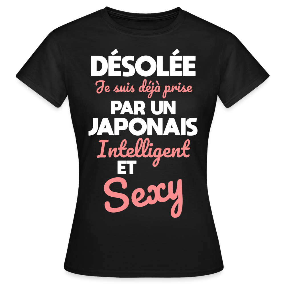 T-shirt Femme - Je suis déjà prise par un Japonais intelligent et sexy - noir