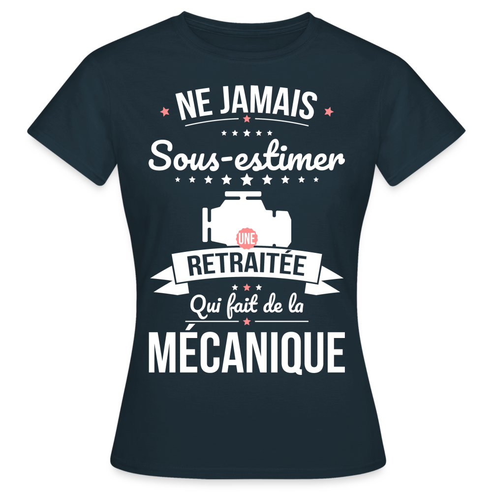 T-shirt Femme - Ne jamais sous-estimer une retraitée qui fait de la mécanique - marine