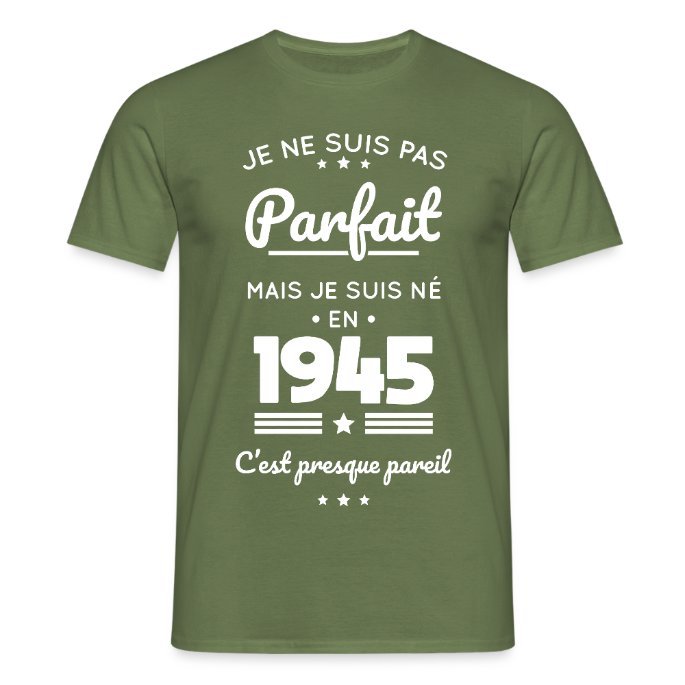 T-shirt Homme - Anniversaire 80 Ans - Pas parfait mais né en 1945 - vert militaire
