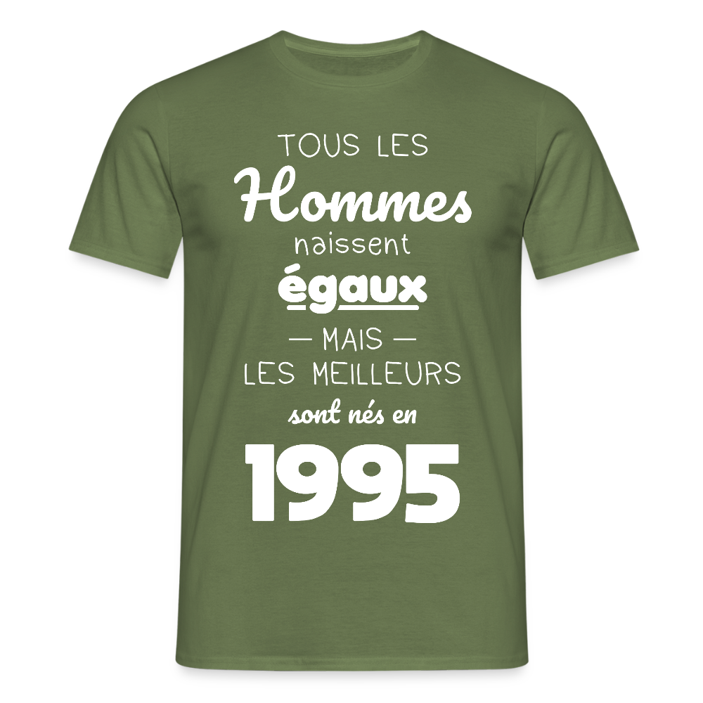 T-shirt Homme - Anniversaire 30 Ans - Les meilleurs sont nés en 1995 - vert militaire