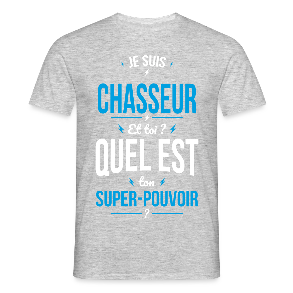 T-shirt Homme - Je suis chasseur - Super-pouvoir - gris chiné